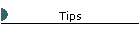 Tips